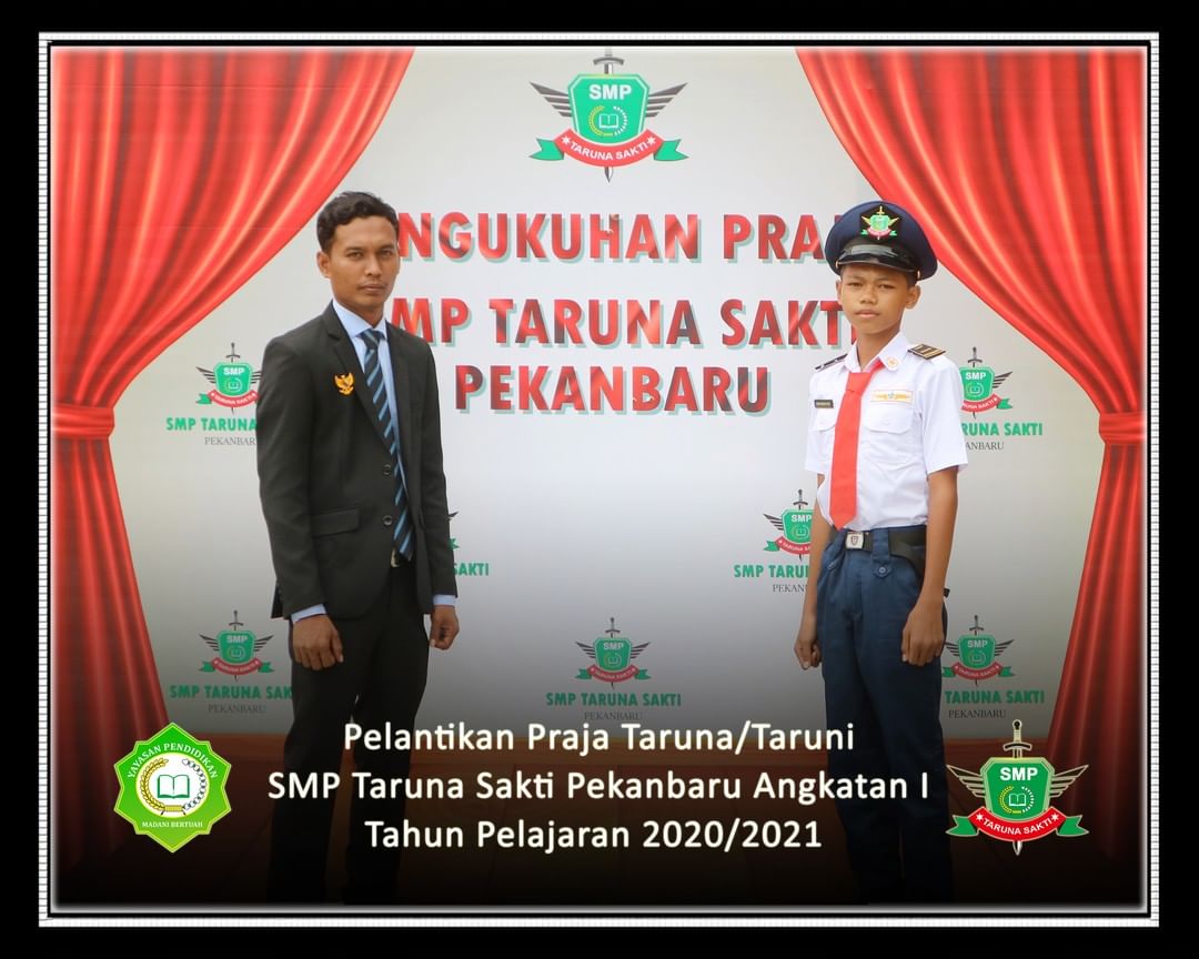 Pelantikan Praja Taruna/Taruni
SMP Taruna Sakti Pekanbaru Angkatan I
Tahun Pelajaran 2020/2021